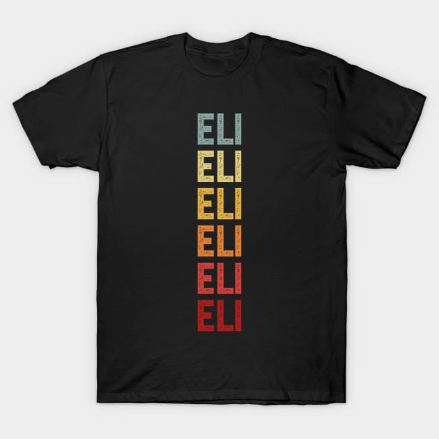 Eli Name Vintage Retro Gift Named Eli T-Shirt by CoolDesignsDz